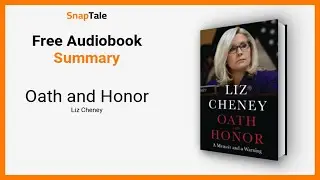 Oath and Honor by Liz Cheney: 13 Minute Summary