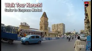 Walking Tour Sadar to Empress Market Part-1 Walk Tour, Karachi Street Walking View