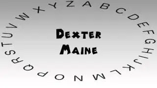 How to Say or Pronounce USA Cities &mdash; Dexter, Maine