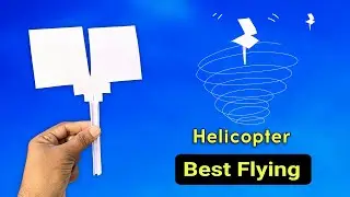 best flying helicopter, new a4 flying helicopter toy, how to make paper flying toy, paoer helicopter