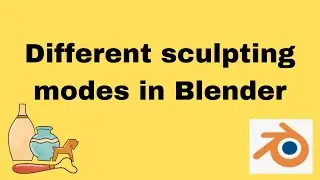 Different sculpting modes in Blender