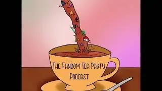 The Fandom Tea Party Podcast Episode 1- Nintendo