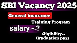 SBI Vacancy 2025 Training Program General insurance  | graduation pass