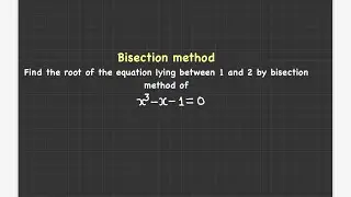 Bisection method example | Numerical Analysis