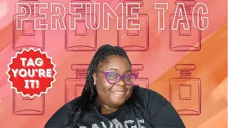 *NEW* Perfume Tag|Perfumes I Wish I Could Smell Again, For The First Time|Tag You're It!