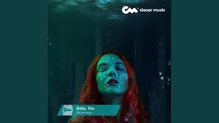 Baby, You