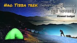 Nag Tibba winter/summer Trek ⛷️ || जाने से पहले ये बाते जान लें 🧐 || complete information