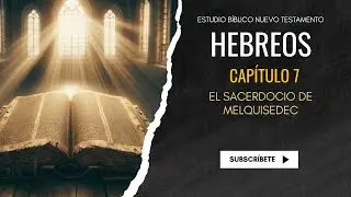 Estudio Bíblico | El sacerdocio de Melquisedec - REFLEXIÓN.