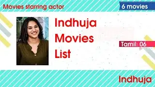 Indhuja Ravichandran movies list
