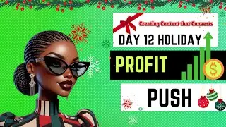 Day 12 of the Holiday Profit Push