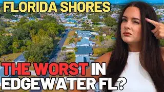 The WORST Neighborhood in Edgewater FL? (The TRUTH About Florida Shores)
