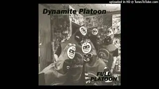 DYNAMITE PLATOON - Come On And Sing