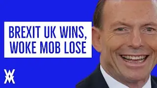 Brexit UK Wins, Woke Mob Lose