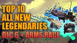 Borderlands 3 | Top 10 All New Legendaries - Best Gear in DLC 6 + Arms Race Patch!