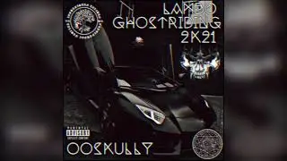 OOSKULLY - LAMBO #GHOSTRIDING 2K21 [2021]