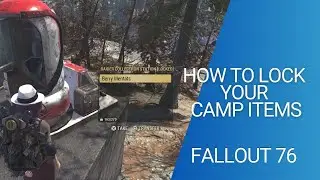 How to lock your camp items in Fallout 76