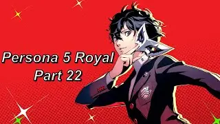 (18+)Part 22 The Phantom Thieves gather info about Futaba in order to unlock her Palace and help her