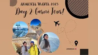 Armenia Travel 2023: Day 2 - Garni Tour Package ❄️🇦🇲