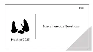 PS12: Miscellaneous Questions