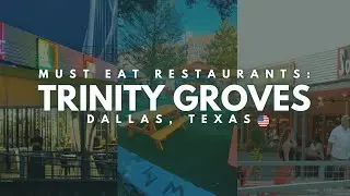 Must-Try Restaurants in Dallas! | Trinity Groves Foodie Tour