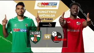27 turo santrauka: „Kauno Žalgiris“ – „Sūduva“ (2024-11-09)