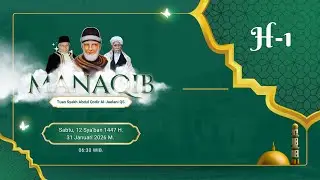 H-1 Manaqib Bulan Sya'ban 1447 H.