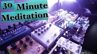 30 Minute Meditation Music:Gen Los+Habit+Blooper+Mood+Sunlight+DarkStar+CT5+Lore+Microcosm+ENZO&More