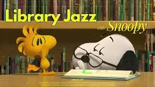 [𝗽𝗹𝗮𝘆𝗹𝗶𝘀𝘁] Library Oldies Jazz with Snoopy ☀️Vintage Chill Tunes for Deep Focus | Work, Study |