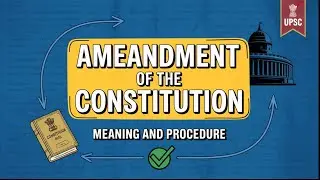 Amendment of the Constitution | Meaning & Procedure | Indian Polity | UPSC | TNPSC | தமிழ்