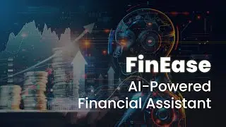 FinEase : AI-Powered Financial Assistant App | AI Financial Advisor | AI Wealth Management App