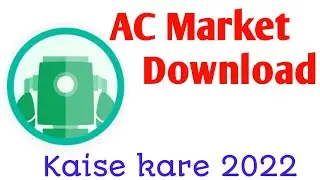 How To AC Market Download Kaise Karen 2022 New App #Mobile #Apps #2022apps