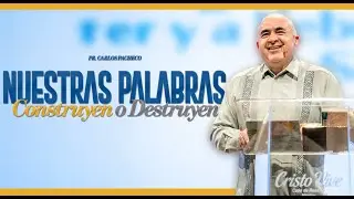 🗣️ Nuestras palabras construyen o destruyen | 🔥 @Pr.CarlosPachecoOficial | Cristo Vive | # 010226