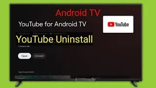 How to Uninstall YouTube Application  in Android Tv