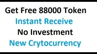 Get Free 88000 Token Instant Receive No Investment New Crytocurrency | luqman khan