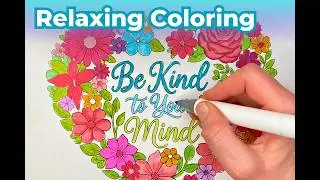 Relaxing Coloring | Be Kind to Your Mind 🌸