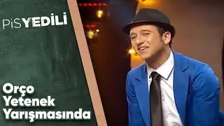 Pis Yedili - Orço Yetenek Sizsiniz Türkiye'de