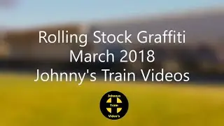 Rolling Stock Graffiti March 2018