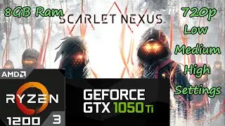 Scarlet Nexus On Ryzen 3 1200 + GTX 1050ti 4GB | 720p | 8GBx1 Ram | All Graphics Settings.