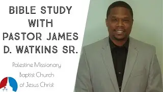 Parables of Jesus part 9 -James D. Watkins Sr.