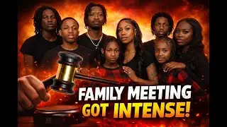 Our Family Meeting Got Intense... This Had To Be Said