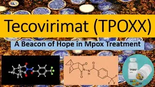 Tecovirimat (TPOXX) for MPOX Treatment