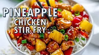Pineapple Chicken Stir Fry in Just 15 Minutes