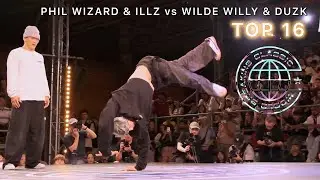 PHIL WIZARD & ILLZ vs WILDE WILLY & DUZK | TOP 16 | World Breaking Classic 2024