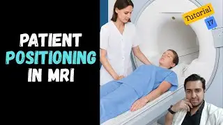 Patient Positioning in MRI | MRI Technique Course-Tutorial-17 | Supine | Prone | Superman |