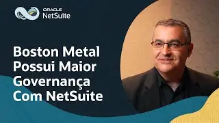 Boston Metal Possui Maior Governan&ccedil;a Com NetSuite