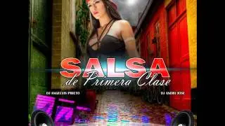 Salsa de Primera Clase Dj Angelvis Prieto & Dj Andri jose