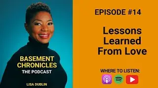 Basement Chronicles #14: Life Lessons on Love