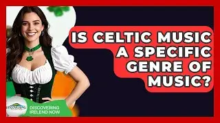 Is Celtic Music A Specific Genre Of Music? - Discovering Ireland Now