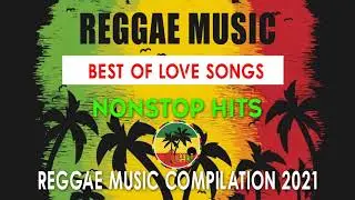 Calm Reggae Music Compilation 2021 || Slow Rock Love Songs MIX 80's to 90's Music || Top 100 Reggae