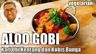 Aloo Gobi (Kari Ubi Kentang dengan Kobis Bunga ala India Utara)